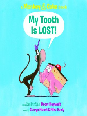 cover image of My Tooth is LOST! (Monkey & Cake)